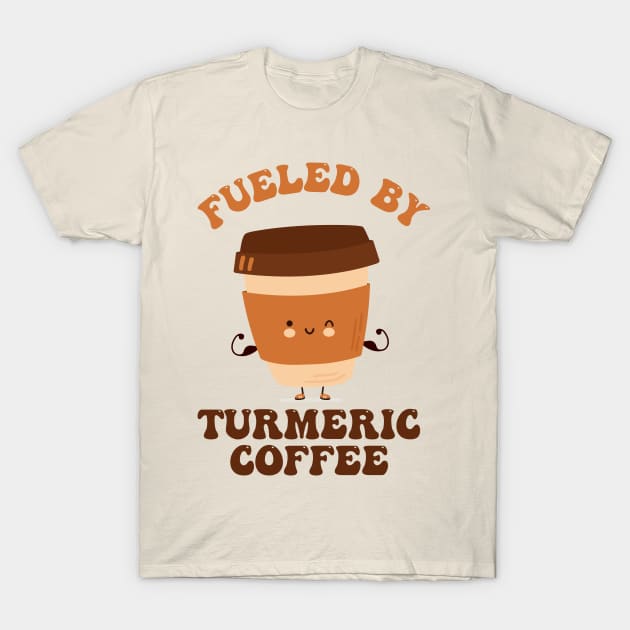 Fueled by Turmeric Coffee T-Shirt by Blended Designs